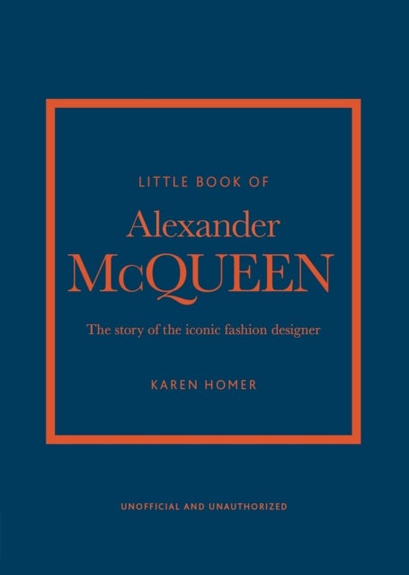 Little Book of Alexander McQueen - The story of the iconic brand