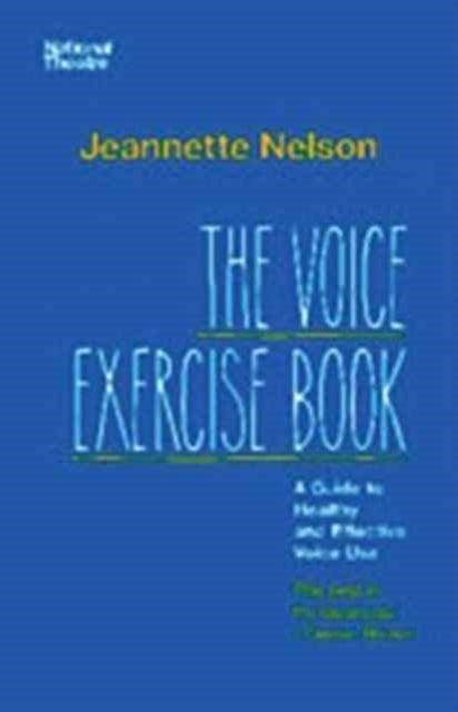 The Voice Exercise Book - A Guide to Healthy and Effective Voice Use