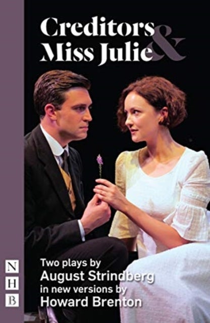 Miss Julie & Creditors - Two plays by August Strindberg