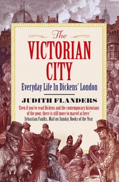 Victorian City - Everyday Life in Dickens' London