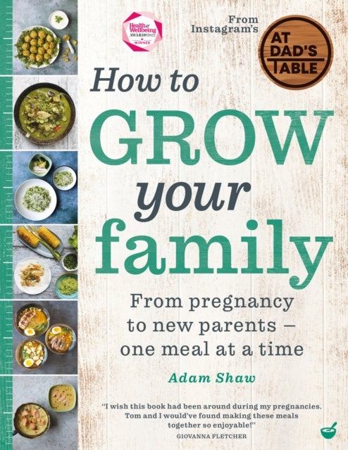 How to Grow Your Family - From pregnancy to new parents&nbsp;- one meal at a time