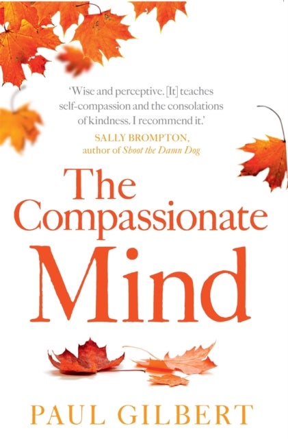 The Compassionate Mind - 10th Anniversary Edition