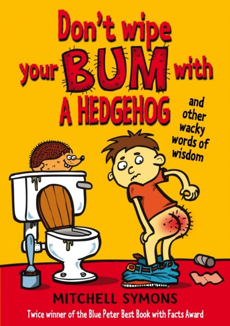 Don''t Wipe Your Bum with a Hedgehog