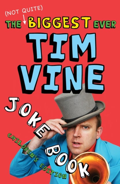 (Not Quite) Biggest Ever Tim Vine Joke Book - Children's Edition