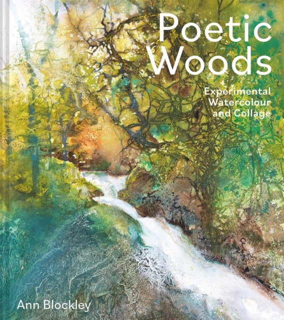 Poetic Woods - Experimental Watercolour and Collage