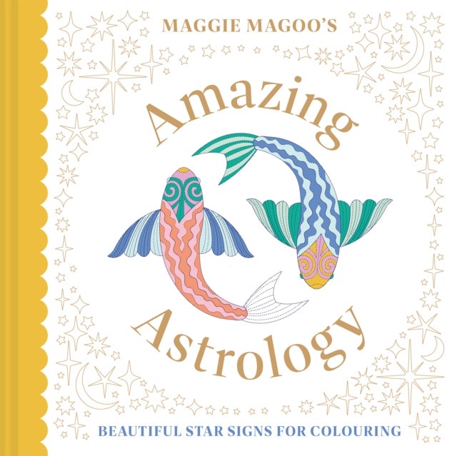 Maggie Magoo’s Amazing Astrology - beautiful star signs for colouring