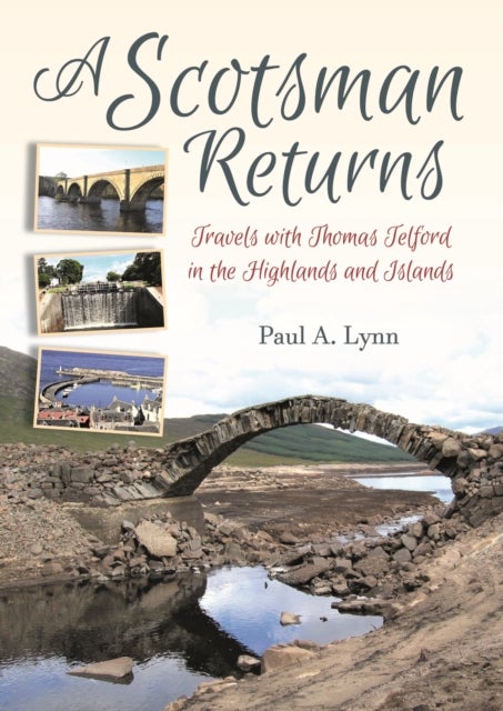 A Scotsman Returns - Thomas Telford in the Highlands and Islands