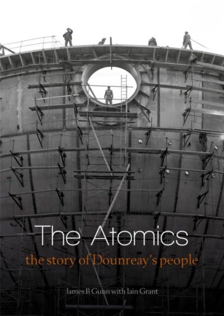 The Atomics - The Story of Dounreay’s People