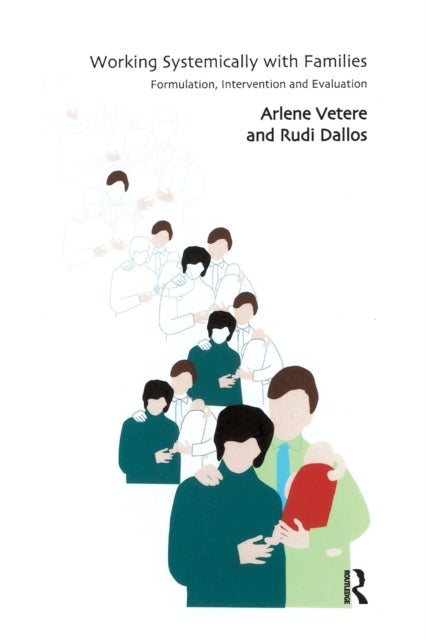 Working Systemically with Families - Formulation, Intervention and Evaluation
