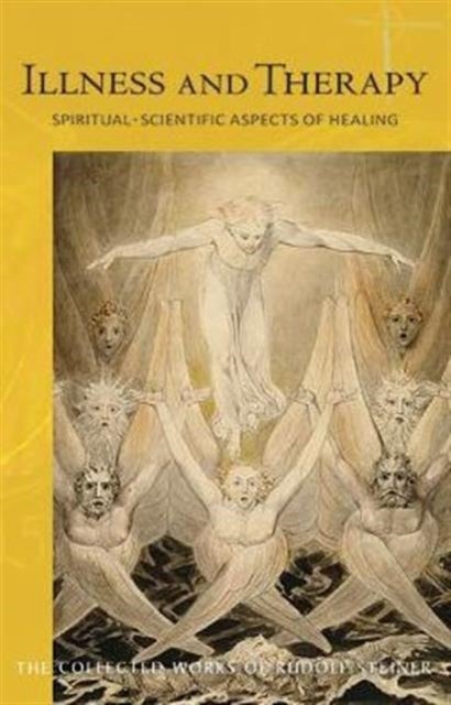Illness and Therapy - Spiritual-Scientific Aspects of Healing
