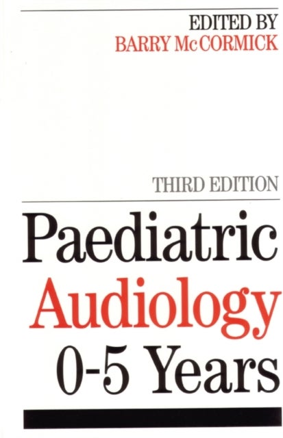 Paediatric Audiology 0-5 Years 3e