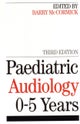 Paediatric Audiology 0-5 Years 3e