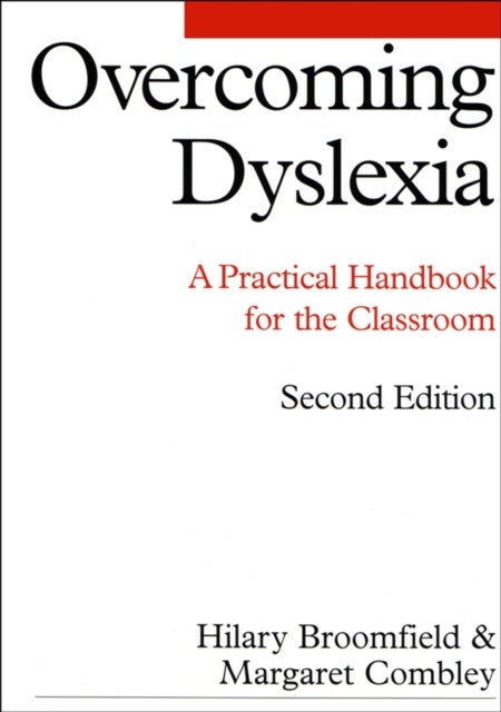 Overcoming Dyslexia 2e - A Practical Handbook for the Classroom
