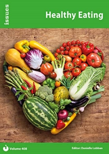 Healthy Eating - Issues: PSHE & RSE Resources For Key Stage 3 & 4