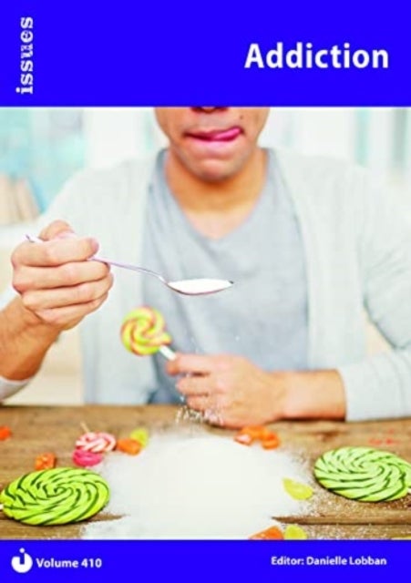 Addiction - Issues: PSHE & RSE Resources For Key Stage 3 & 4