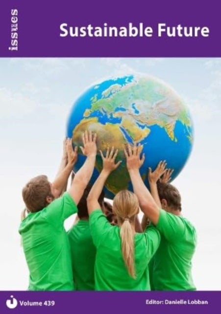 Sustainable Future - Issues: PSHE & RSE Resources For Key Stage 3 & 4
