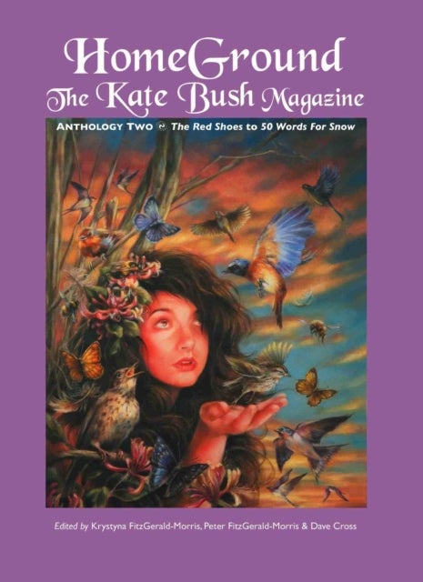 Homeground - The Kate Bush Magazine: Anthology Two: 'The Red Shoes' to '50 Words for Snow'