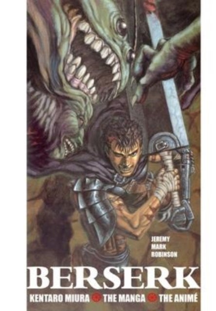 BERSERK - Kentaro Miura: The Manga and the Anime