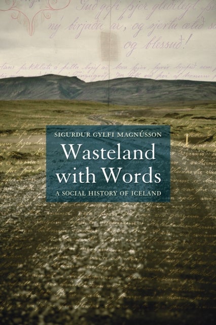 Wasteland with Words – A Social History of Iceland - A Social History of Iceland