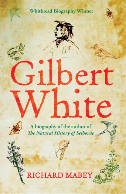 Gilbert White - A biography of the author of The Natural History of Selborne