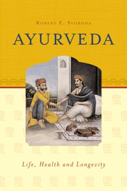 Ayurveda - Life, Health & Longevity