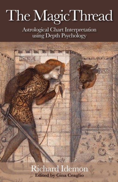 The Magic Thread - Astrological Chart Interpretation Using Depth Psychology