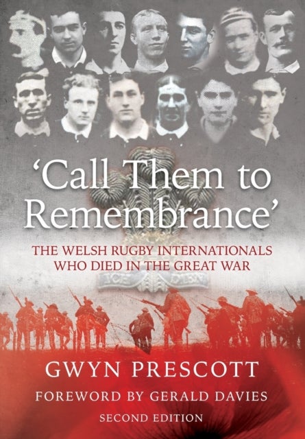'Call Them to Remembrance' - The Welsh Rugby Internationals Who Died in the Great War