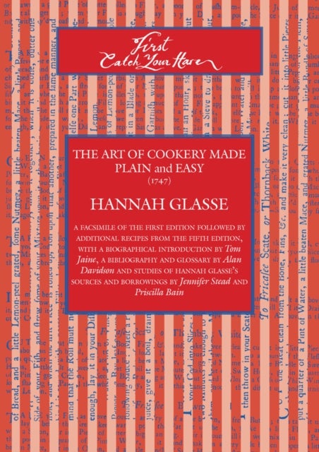 First Catch Your Hare - The Art of Cookery made Plain and Easy (1747)