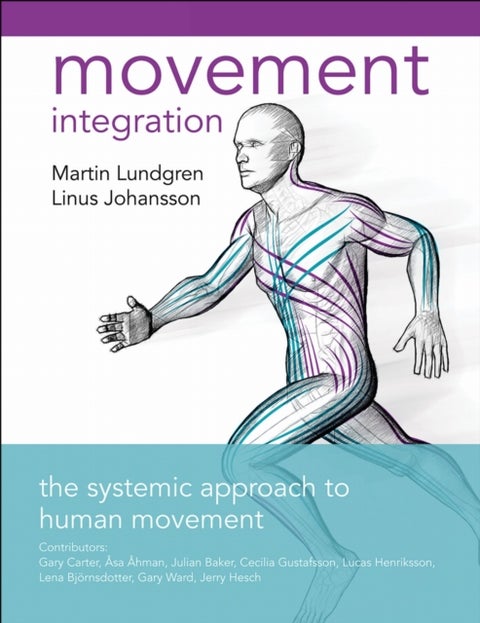 Movement Integration - The Systemic Approach to Human Movement
