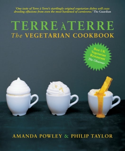 Terre a Terre - The Vegetarian Cookbook
