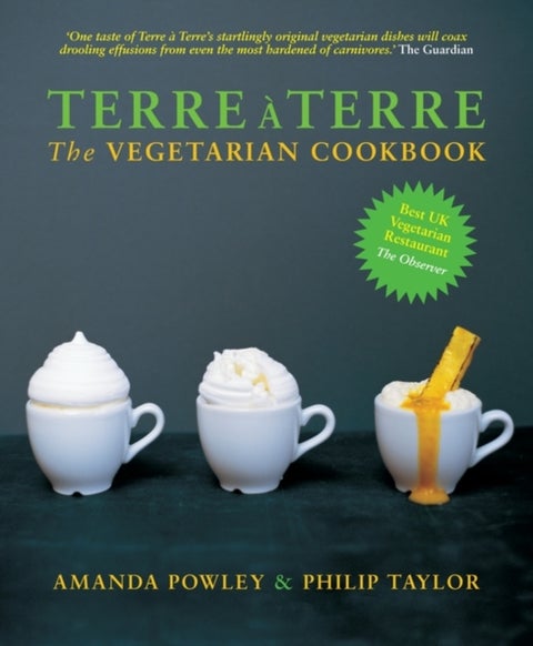 Terre a Terre - The Vegetarian Cookbook