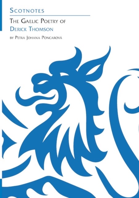 Gaelic Poetry of Derick Thomson - (Scotnotes Study Guides)