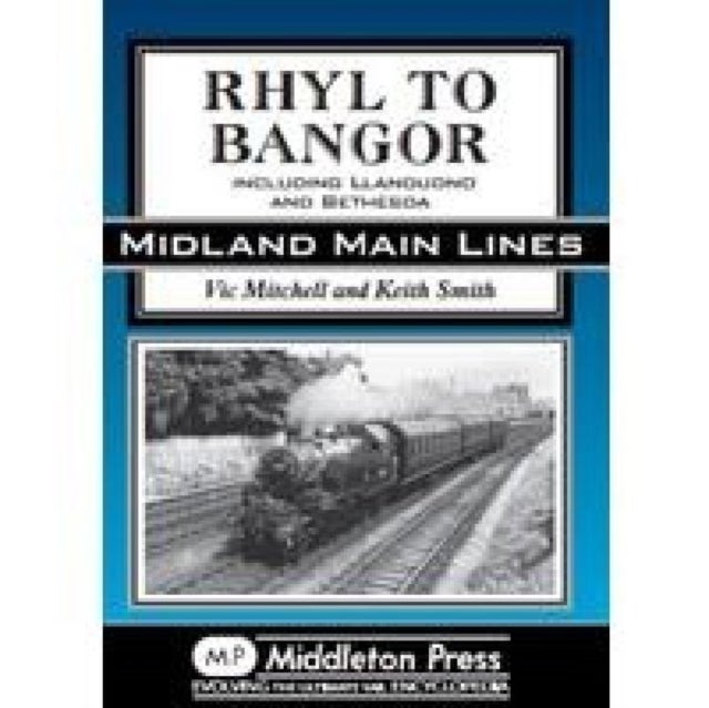 Rhyl to Bangor - Including Llandudno and Bethesda
