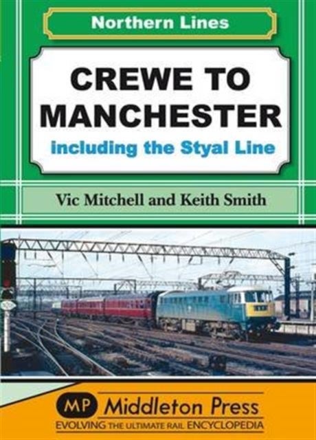 Crewe to Manchester - Including the Styal Line