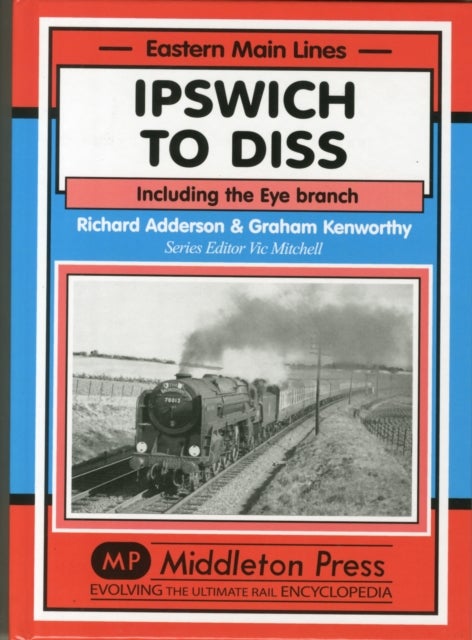 Ipswich to Diss - Including the Eye Branch