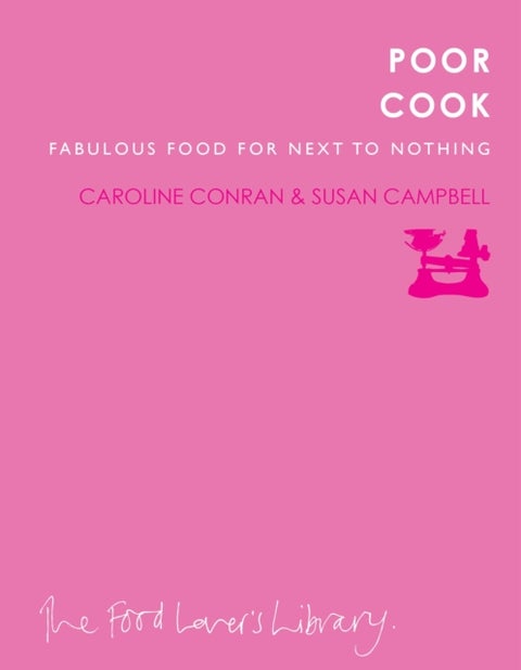 Poor Cook - Fabulous Food for Next to Nothing