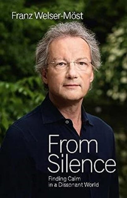 From Silence - Finding Calm in a Dissonant World