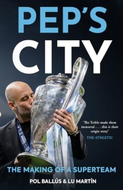 Pep's City - The Making of a Superteam