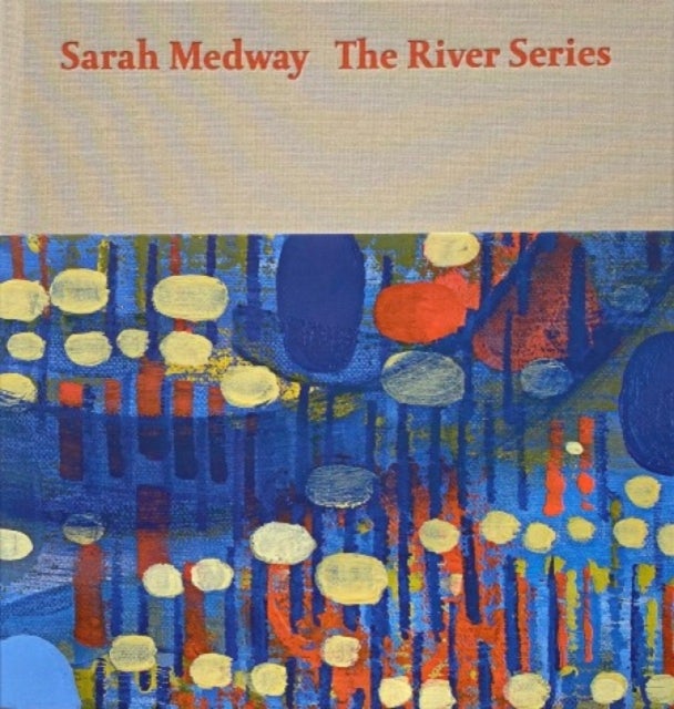 Sarah Medway ¿ The River Series