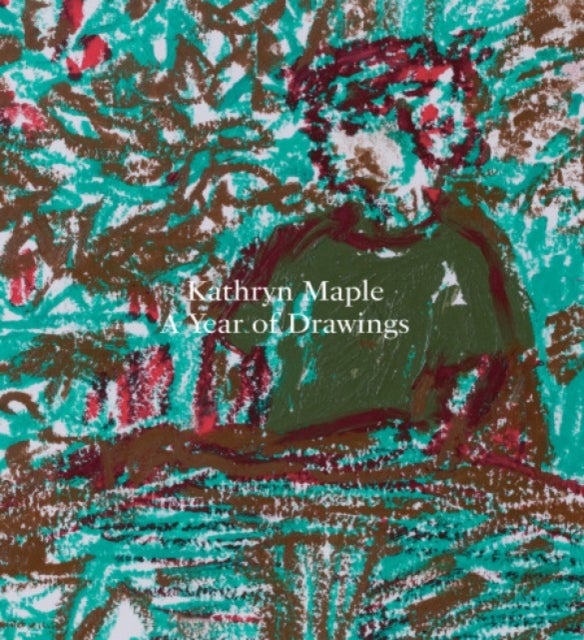 Kathryn Maple ¿ A Year of Drawings