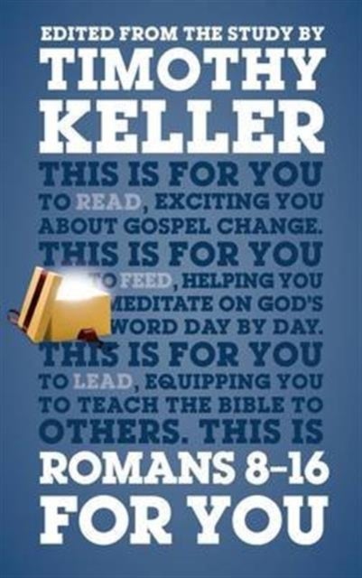 Romans 8 – 16 For You - Exciting You About Gospel Change