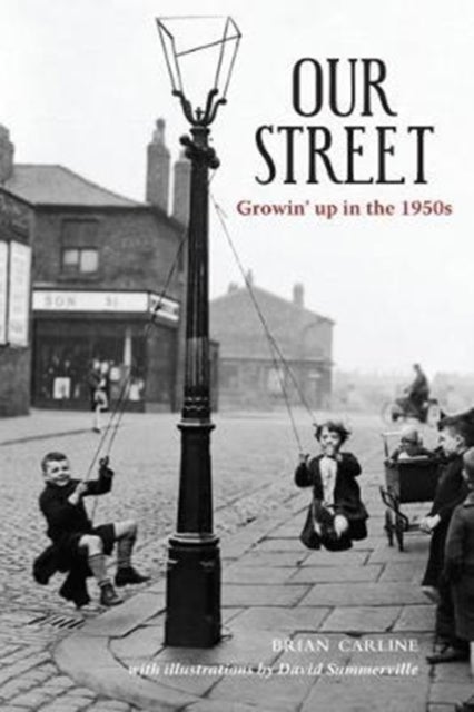 Our Street - Growin' up in the 1950s