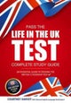 Pass the Life in the UK Test: Complete Study Guide. An Essential Guide to Passing the British Citize