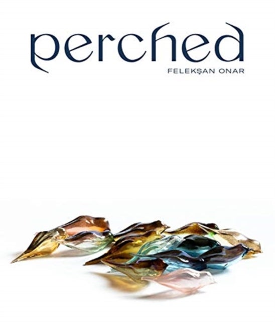 Perched – Feleksan Onar