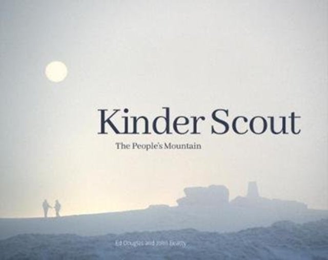 Kinder Scout - The people's mountain