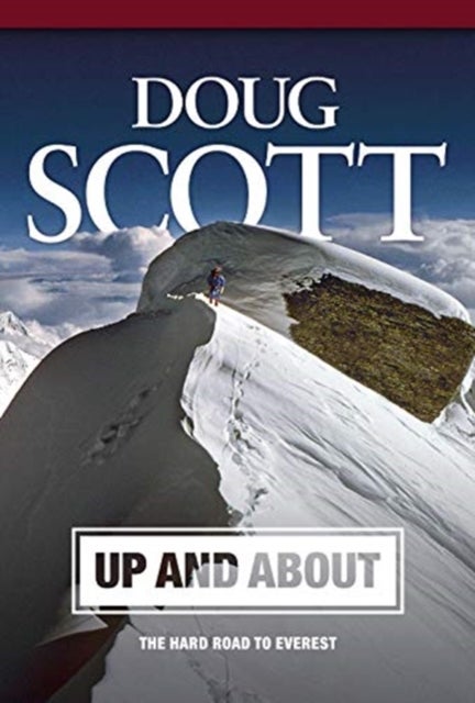 Up and About - The Hard Road to Everest