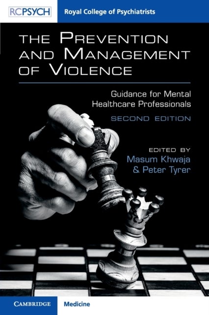 The Prevention and Management of Violence - Guidance for Mental Healthcare Professionals