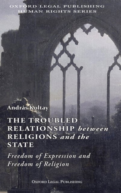 The Troubled Relationship between Religions and the State - : Freedom of Expression and Freedom of Religion
