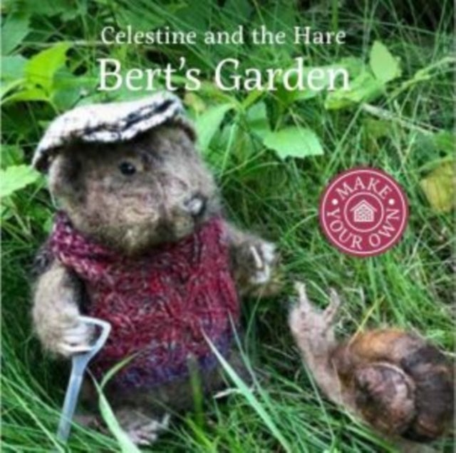 Celestine and the Hare: Bert''s Garden