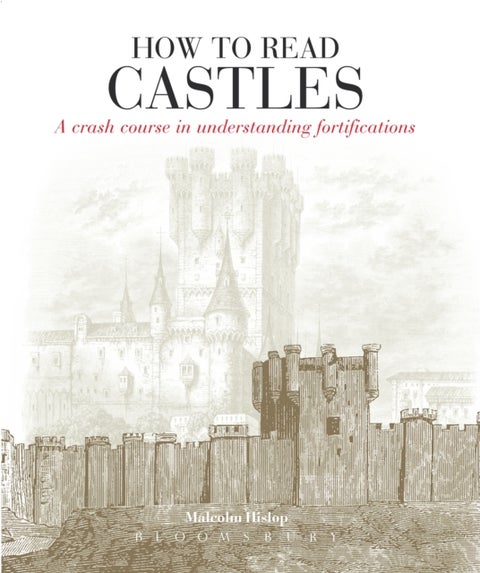 How to Read Castles - A Crash Course in Understanding Fortifications